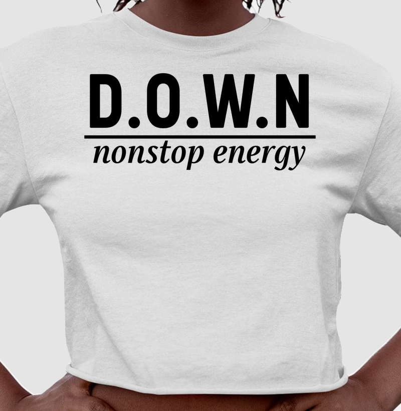 D.O.W.N | nonstop energy