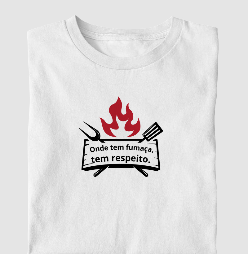 Onde tem fumaça, tem respeito.