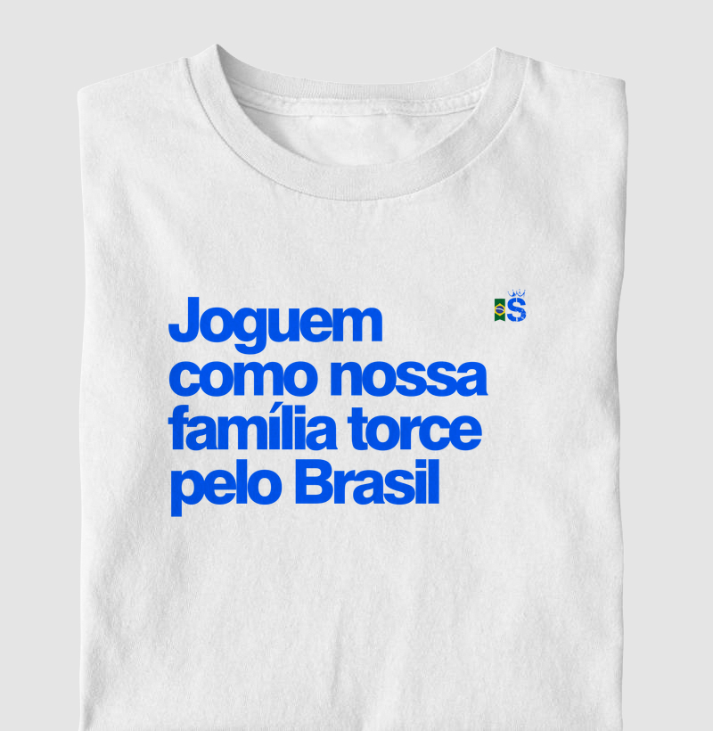 joguem como nossa família torce pelo Brasil