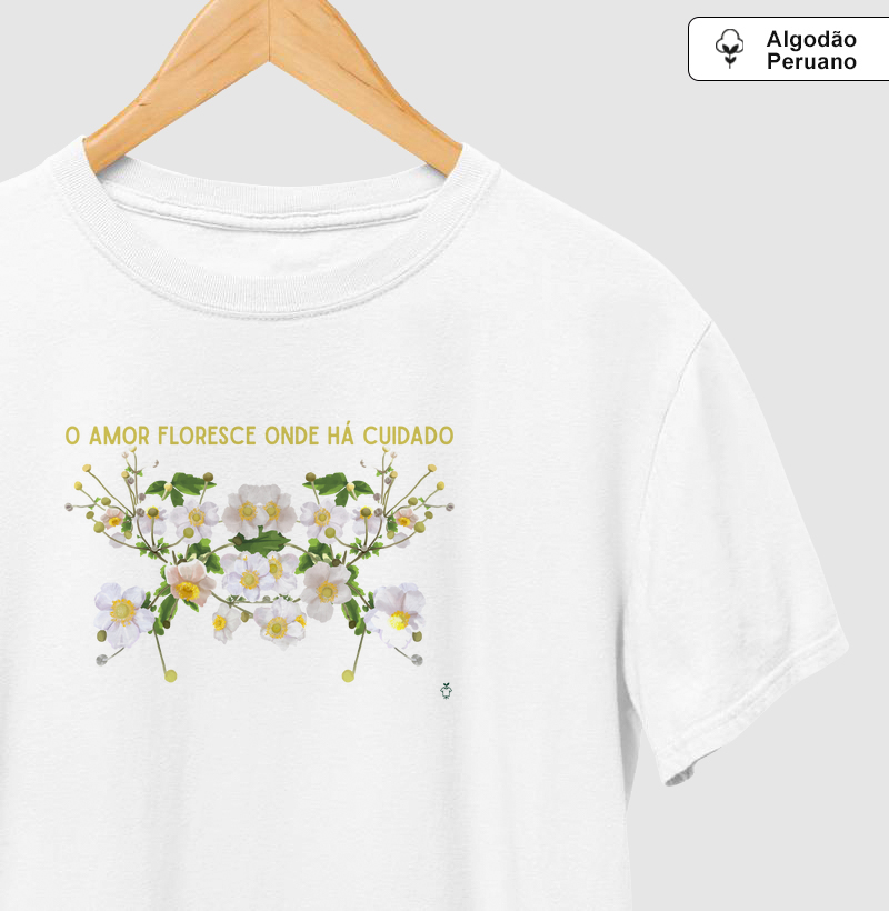 O amor floresce onde há cuidado