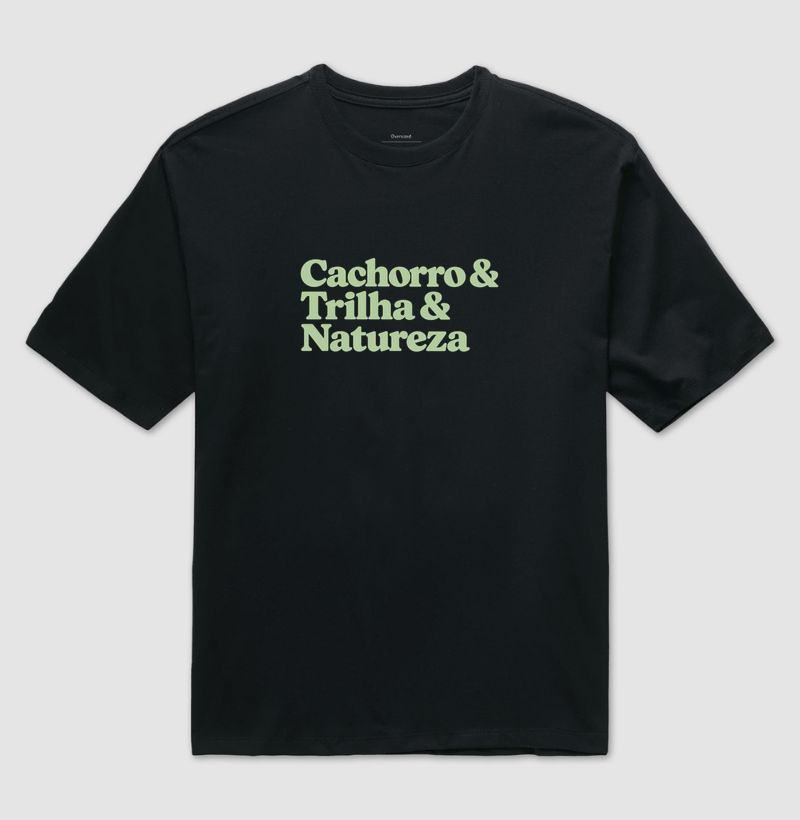 Cachorro & Trilha & Natureza - Camiseta Oversized