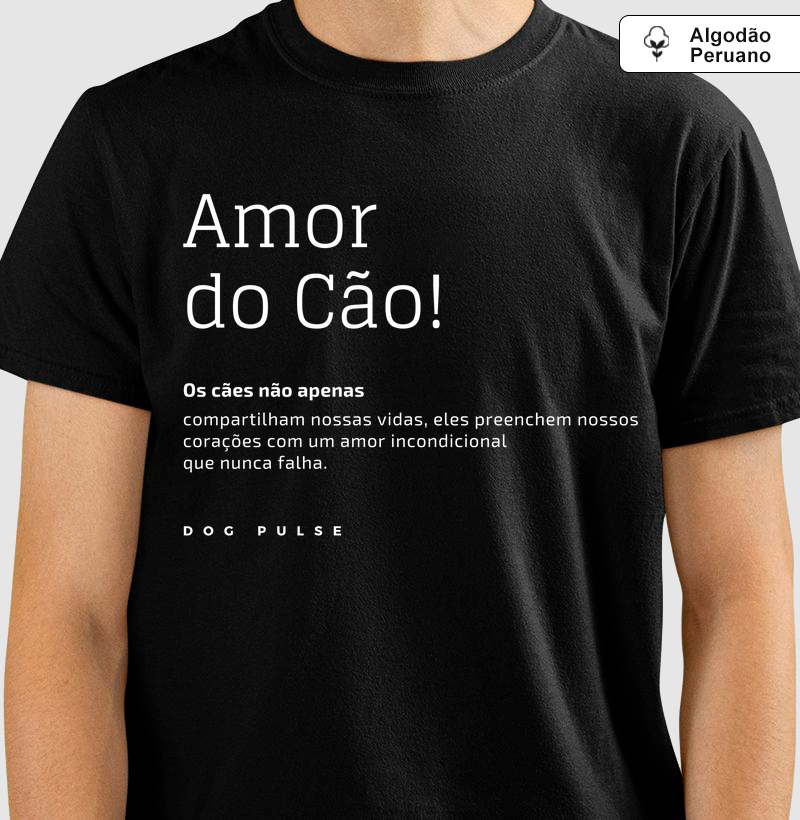Camiseta Algodão Peruano Dog Pulse Pawsitivity Collection – Amor do Cão