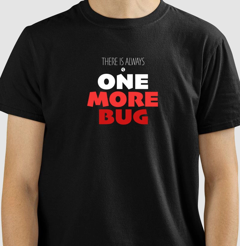 Always one more Bug