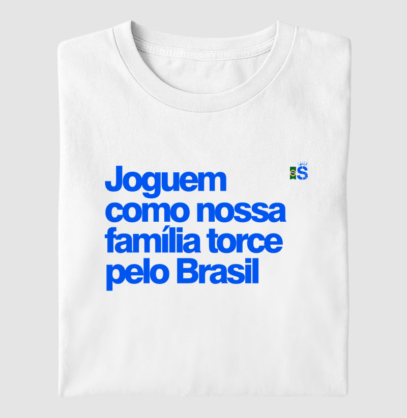 Joguem como nossa família torce pelo Brasil 