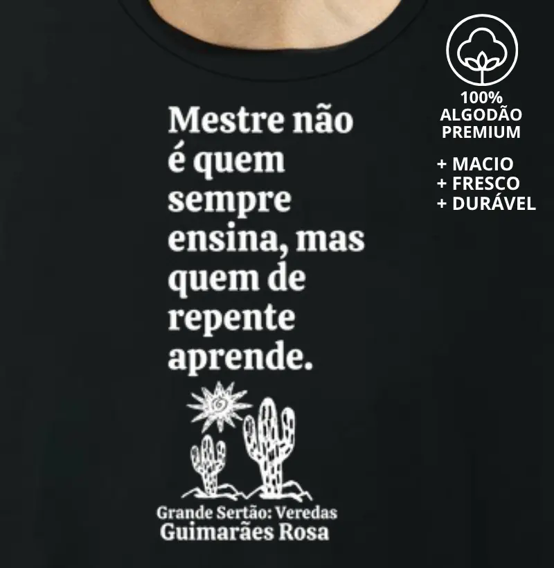Camiseta Frase de Guimarães Rosa