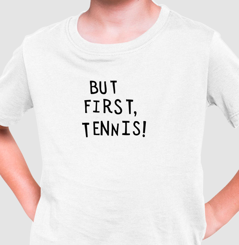 BUT FIRST, TENNIS!