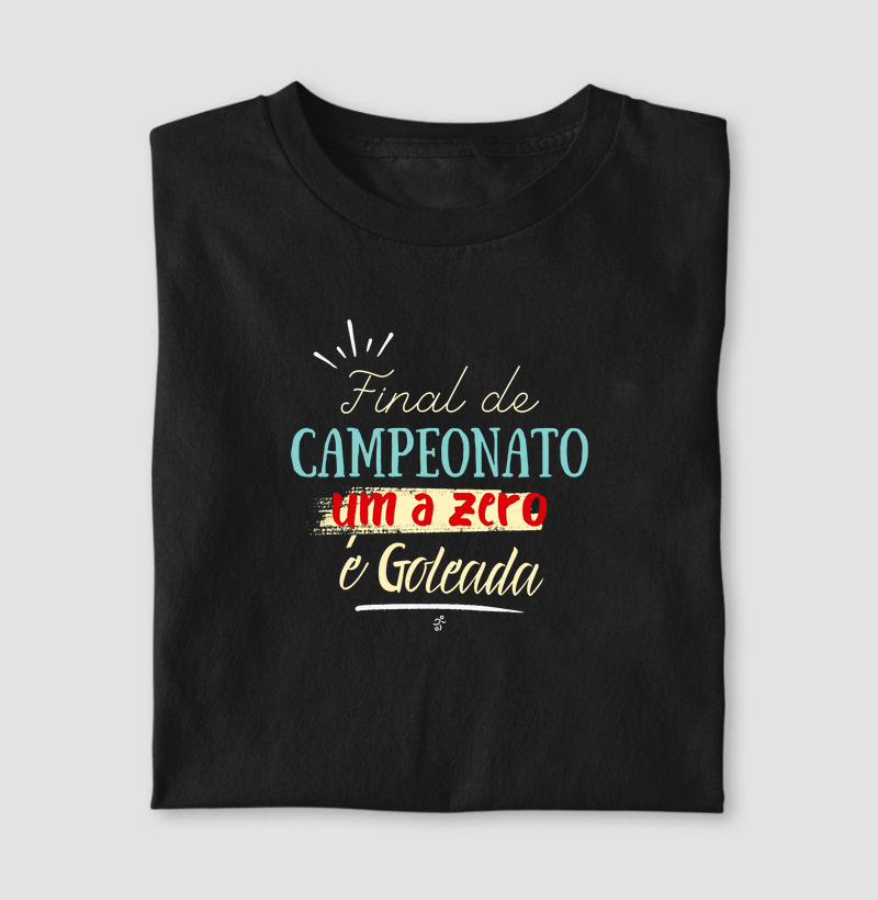 Final de campeonato, um a zero é goleada.