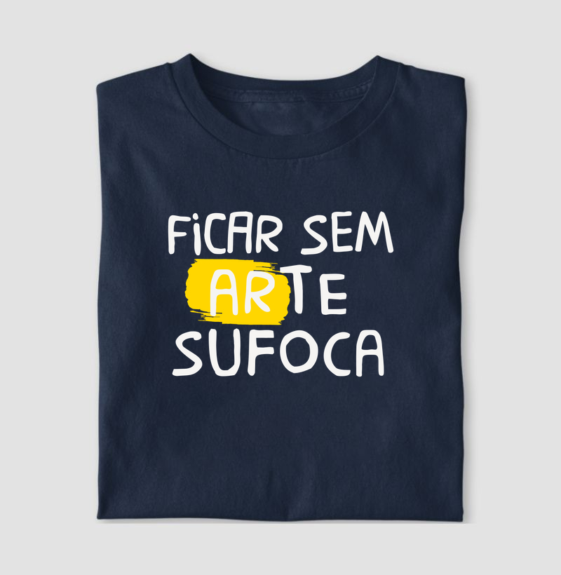 Ficar sem (ar)te sufoca