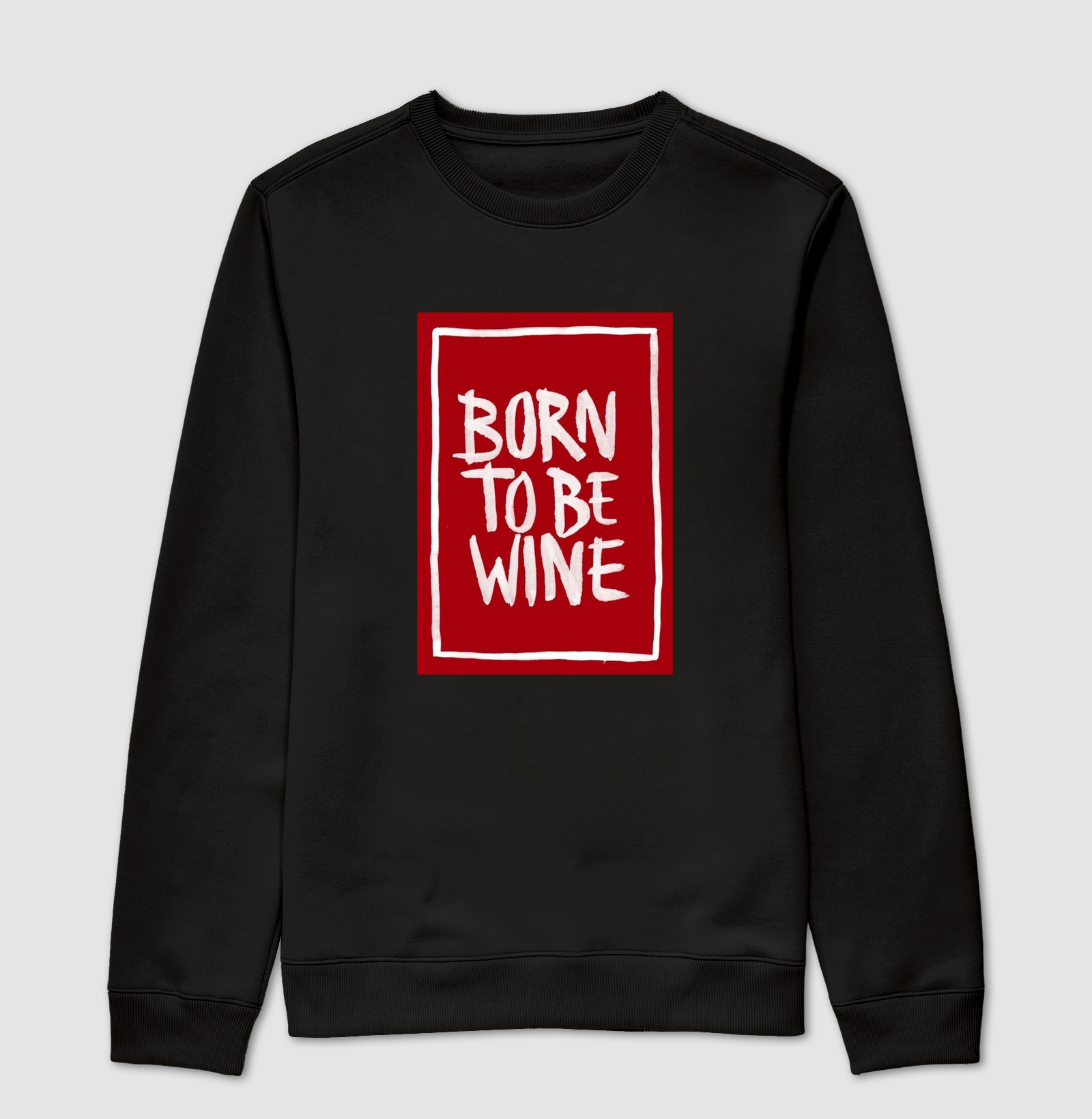 Suéter Moletom Born to be Wine