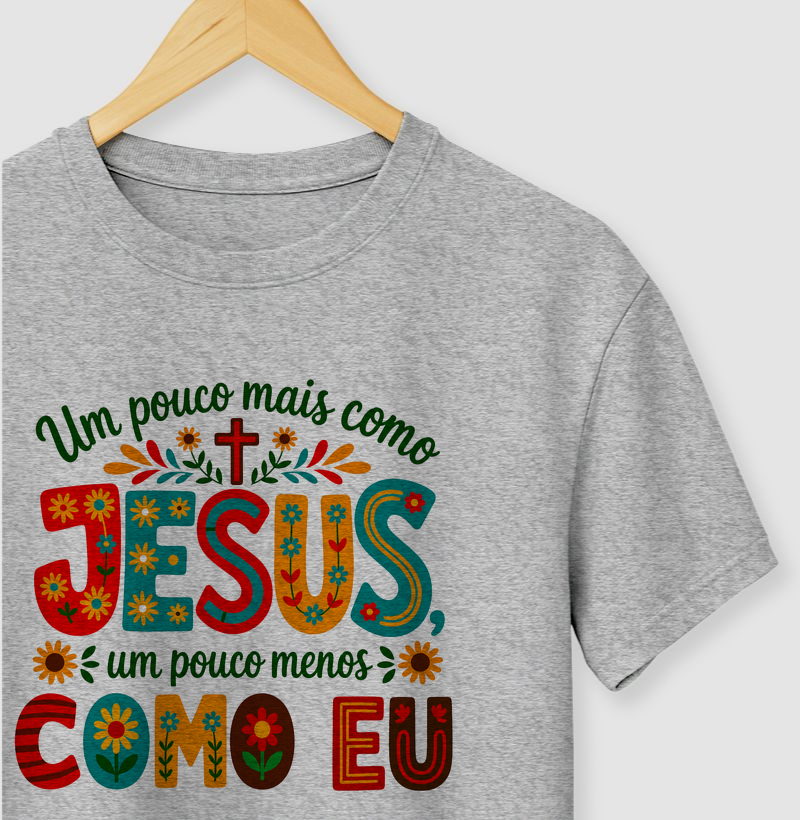 Um pouco mais como Jesus