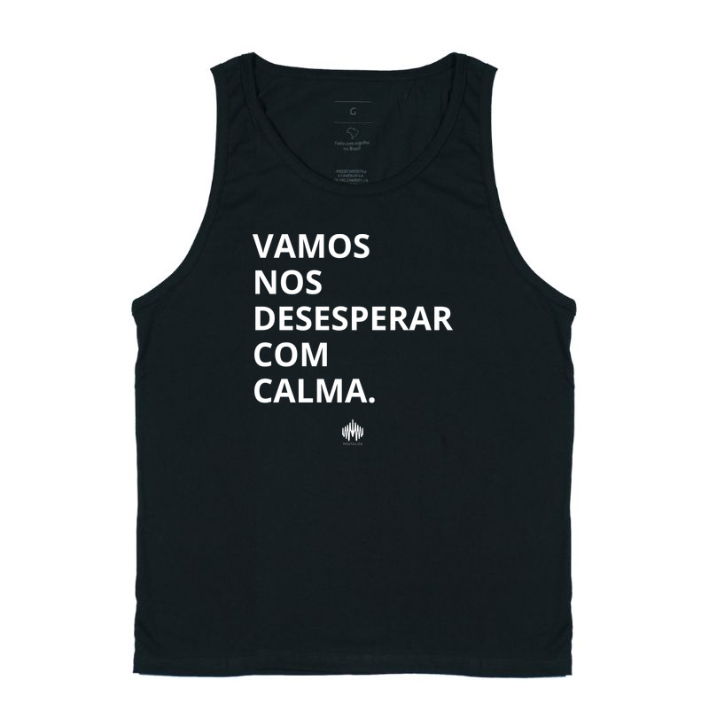 Vamos nos desesperar com calma.
