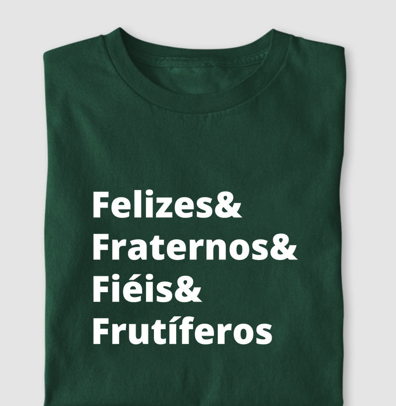 Felizes, Fraternos, Fiéis e Frutíferos