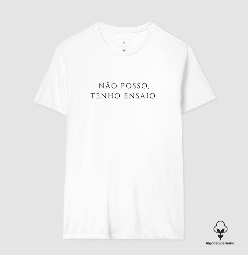 Não posso, tenho ensaio.