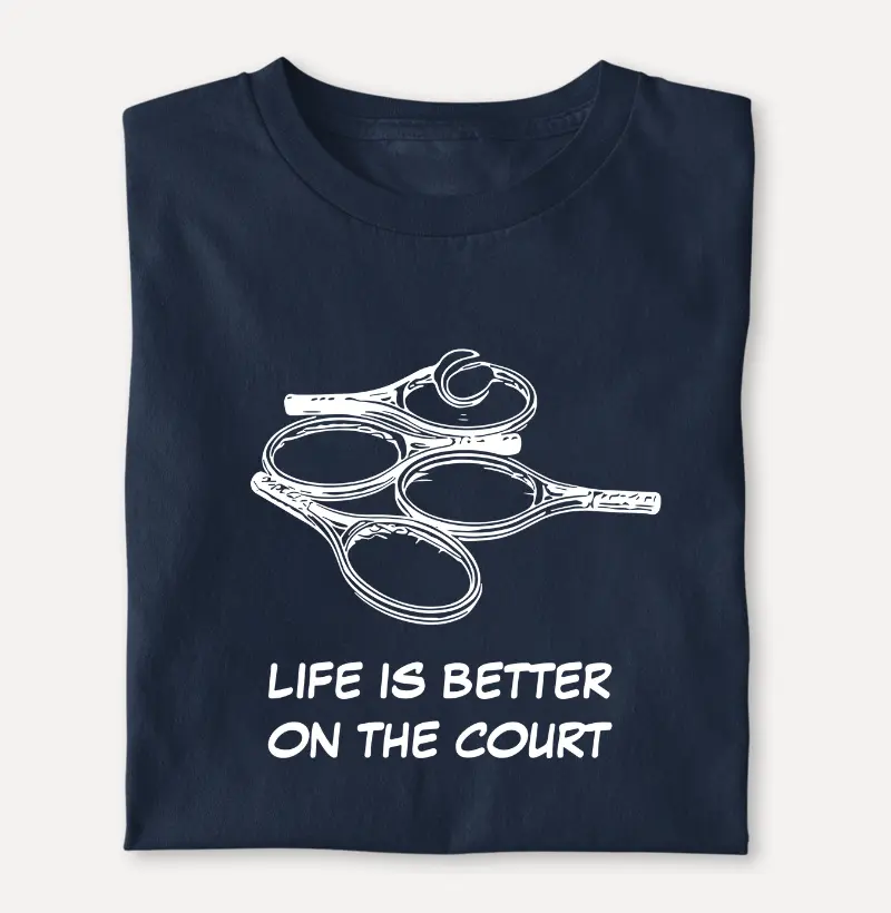 LIFE IS BETTER ON THE COURT