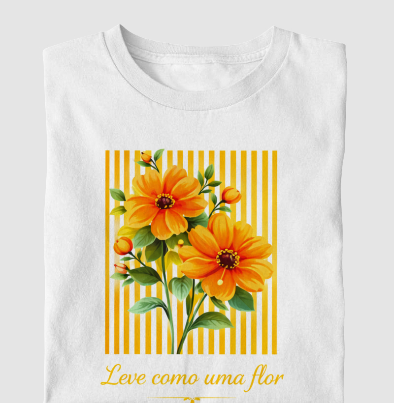 Camiseta Leve como uma flor 