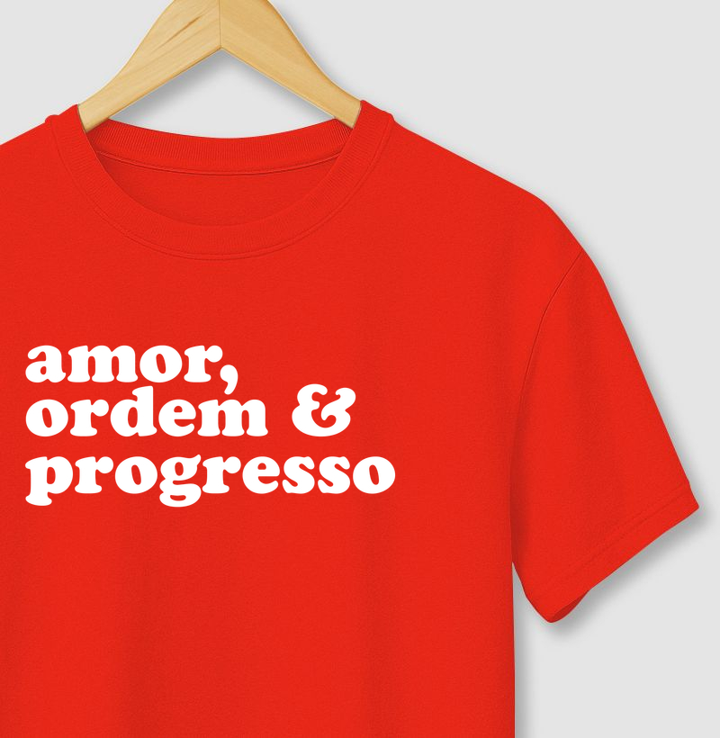 Amor Ordem e Progresso