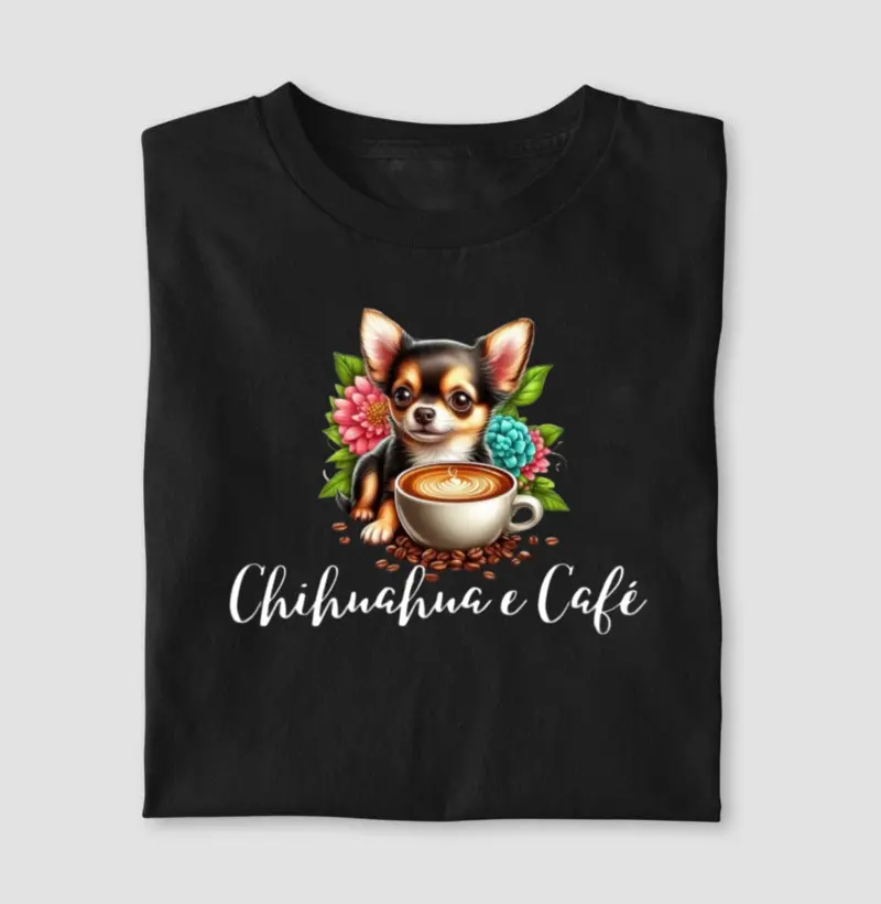 Chihuahua Café e Flor