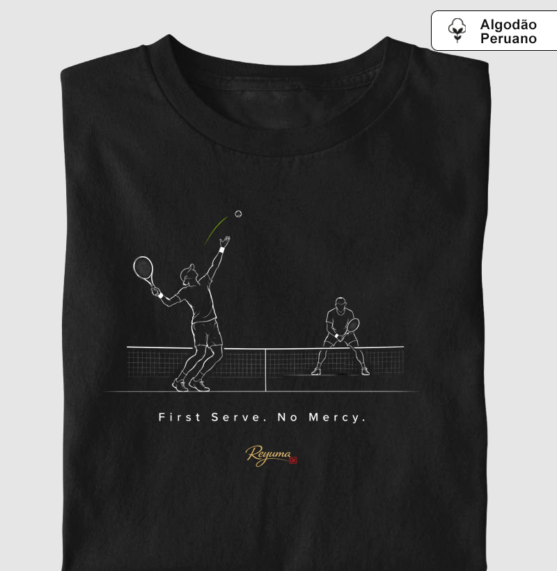 Camiseta Pima - Tennis - First Serve. No Mercy. 