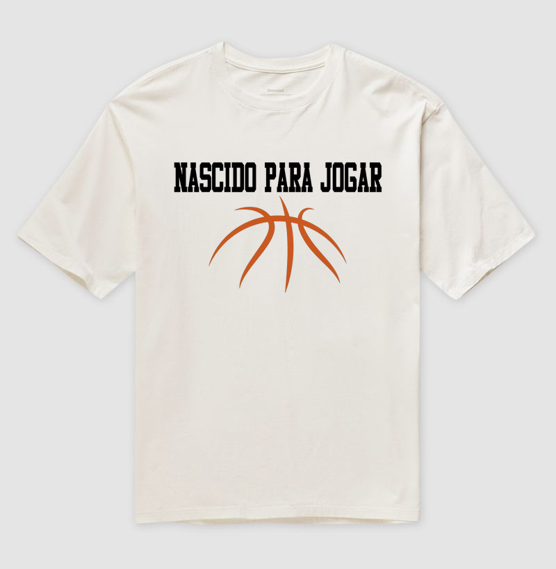 camiseta nascido para jogar