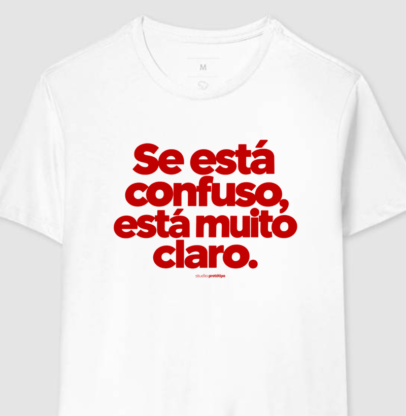 Se Está Confuso, Está Muito Claro (estampa G)