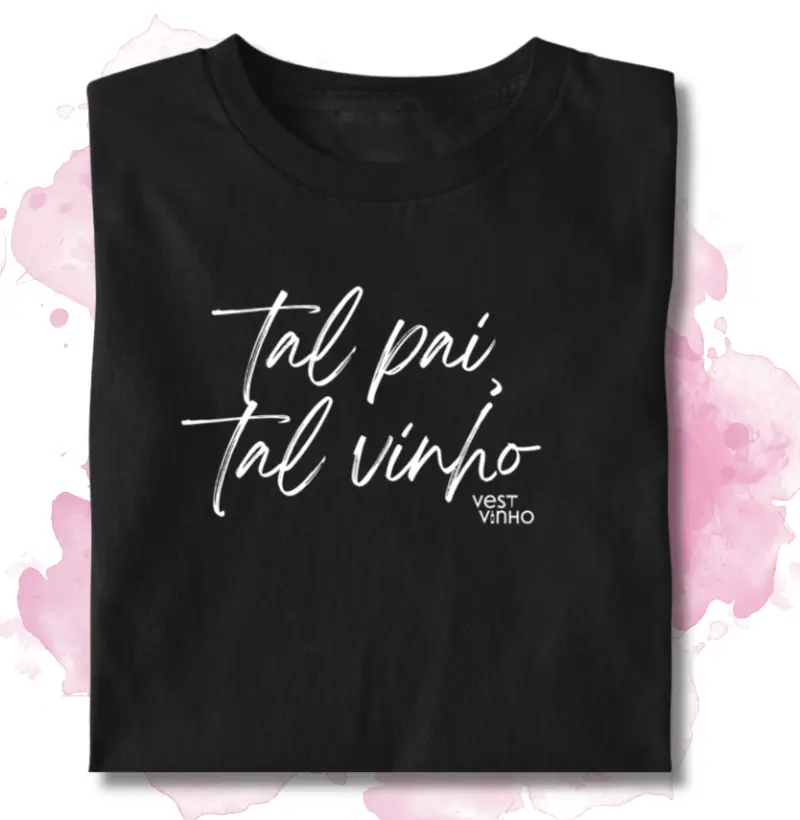 TAL PAI, TAL VINHO