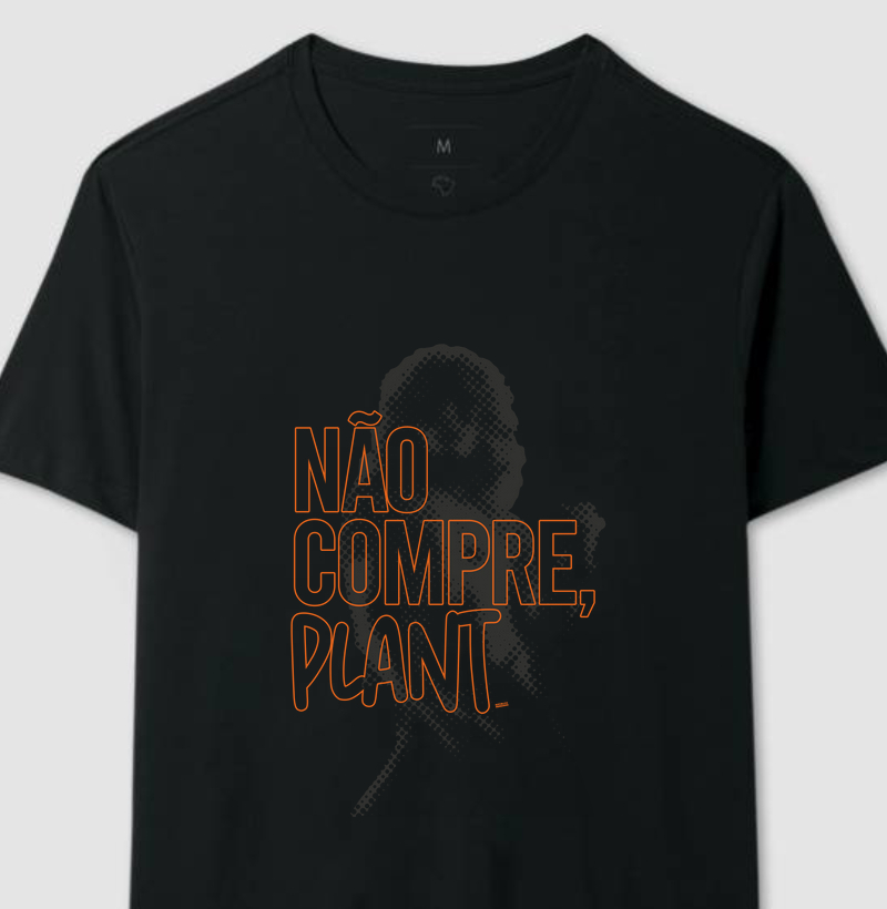 Não compre, Plant
