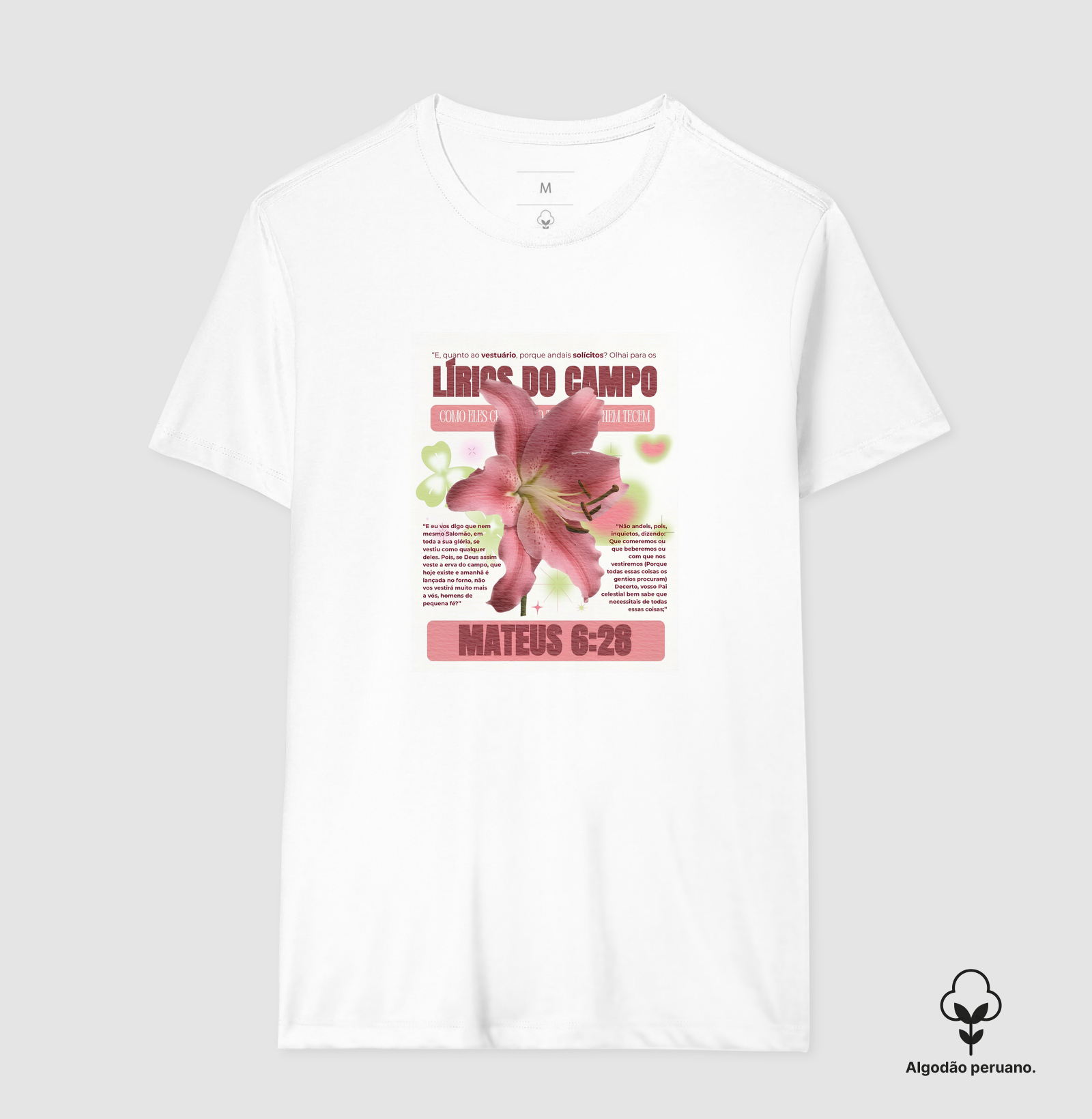 Lírios no campo  - Mateus 6:28 - Camiseta Algodão Peruano