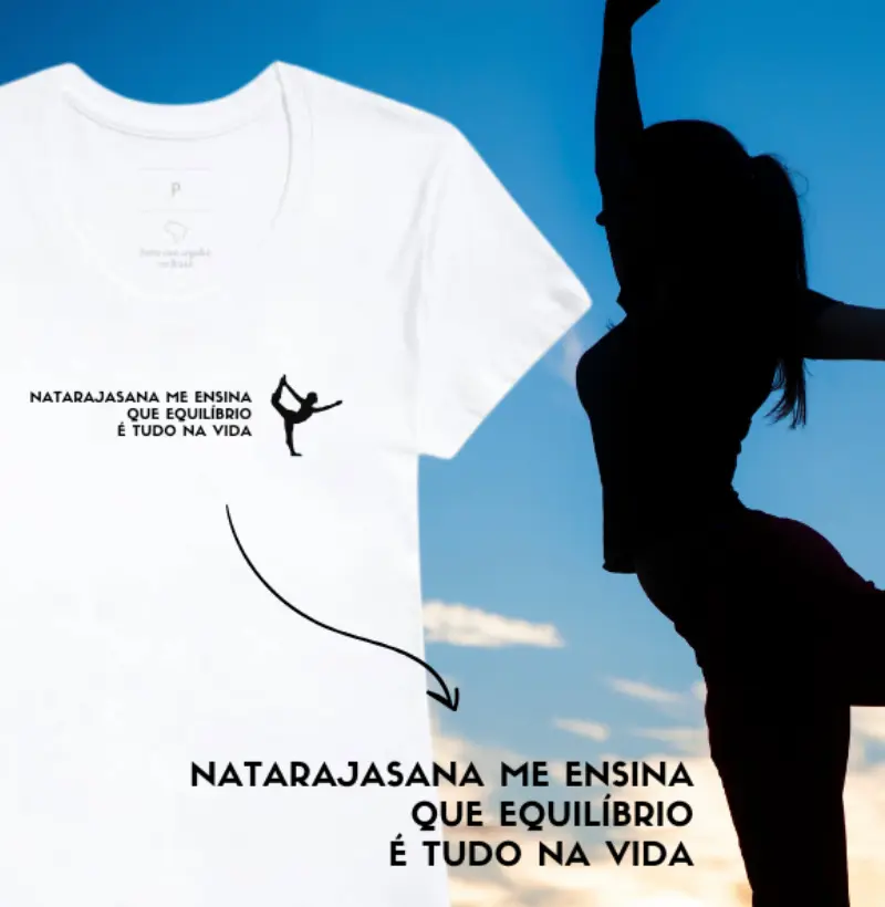 Natarajasana me ensina que equilíbrio  é tudo na vida.