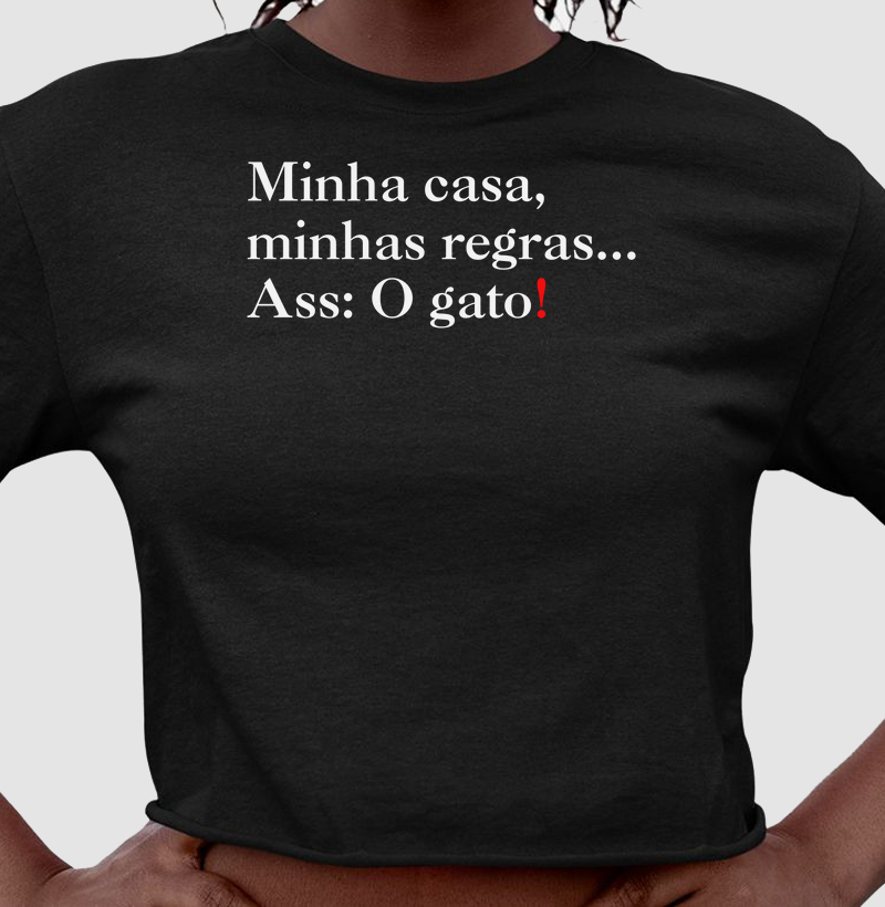 Minha casa, minhas regras... Ass: O Gato!