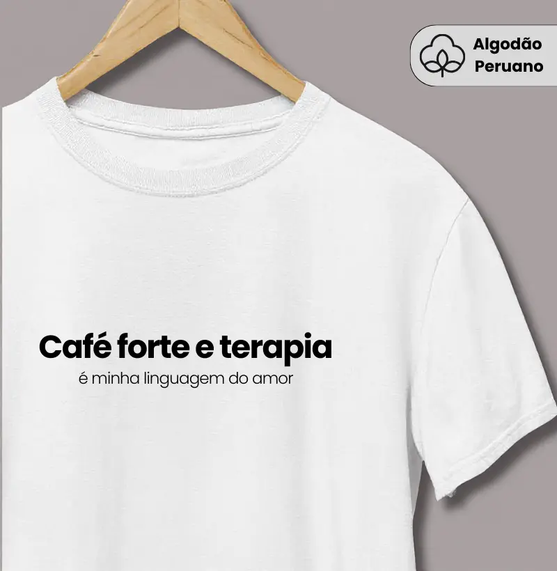 Café Forte e Terapia É Minha Linguagem do Amor