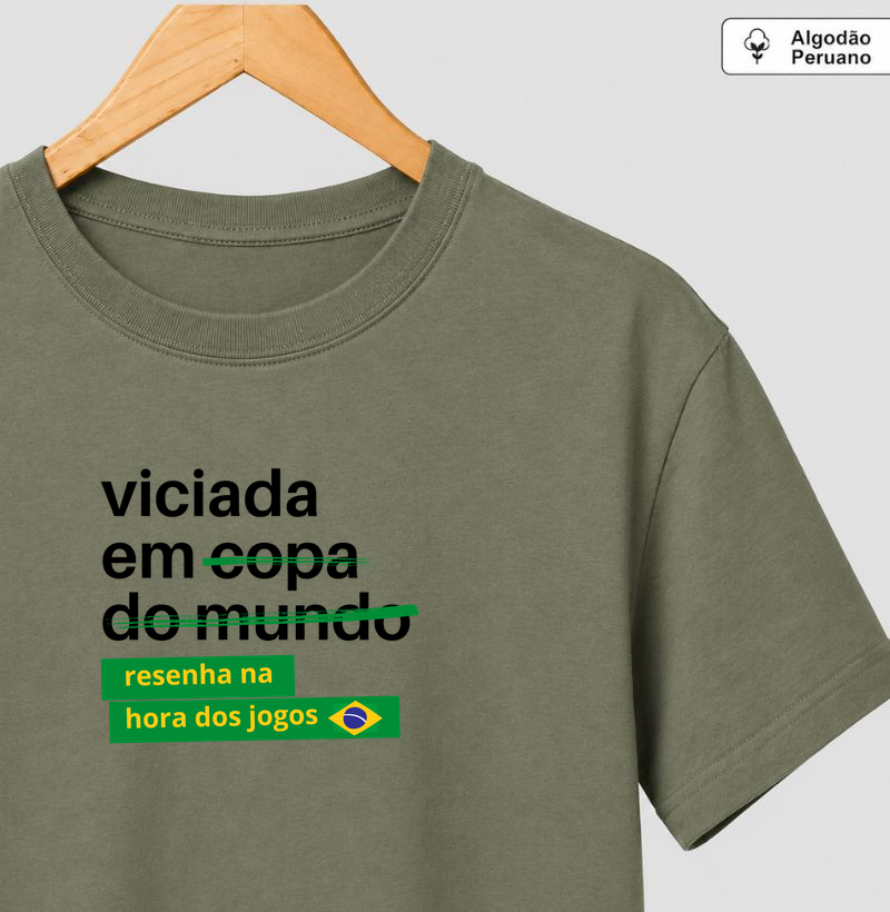 Viciada em resenha — Copa do Mundo - Camiseta Algodão Peruano