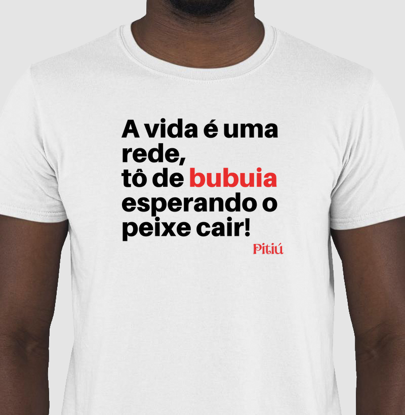 Amazonês. tô de bubuia esperando o peixe cair!