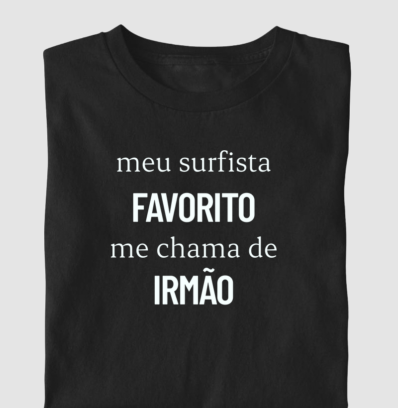 Meu surfista favorito me chama de irmão
