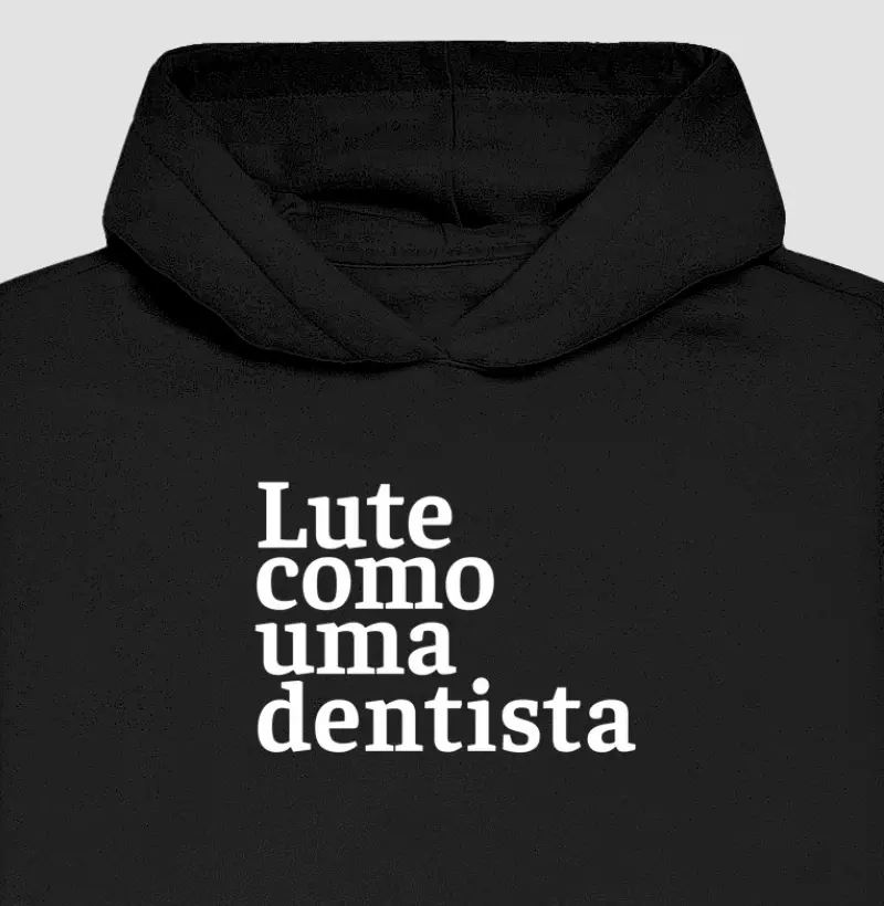 Moletom - Lute como uma dentista