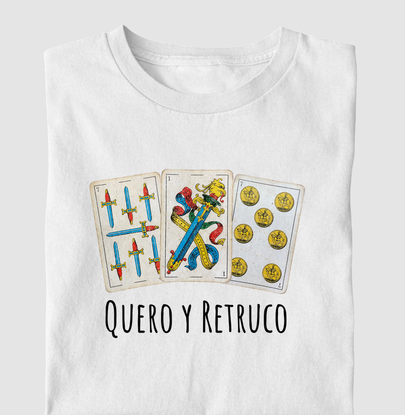 Camiseta Quero y Retruco