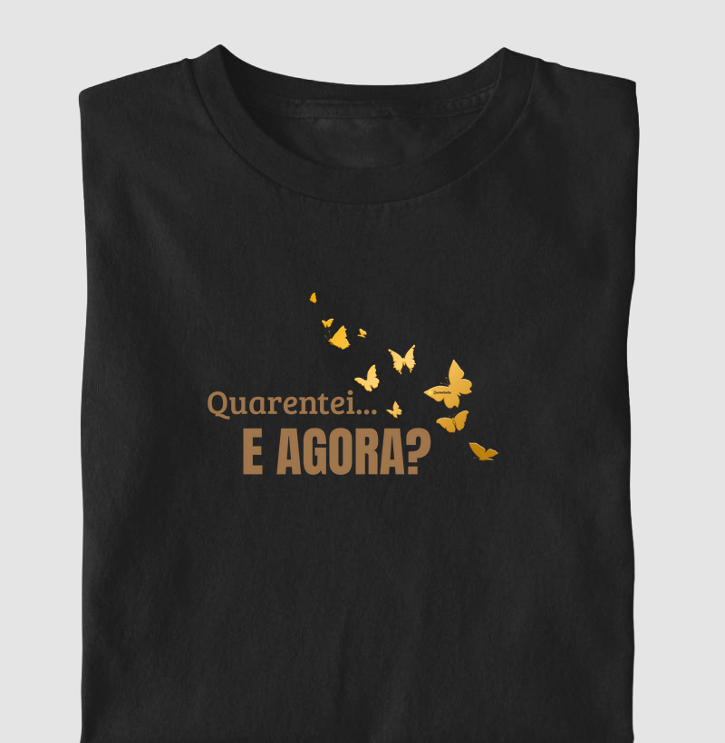 Quarentei... E agora?