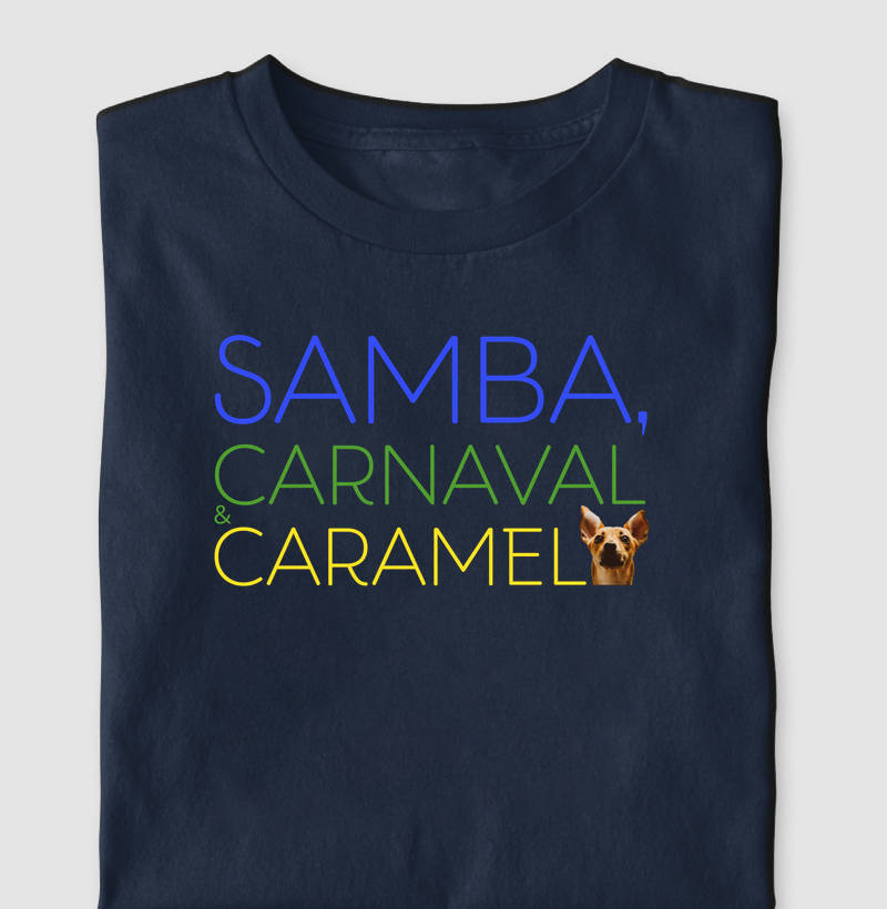 Camiseta Samba, Carnaval e Caramelo