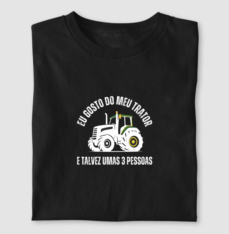 Eu gosto do meu trator - Camiseta