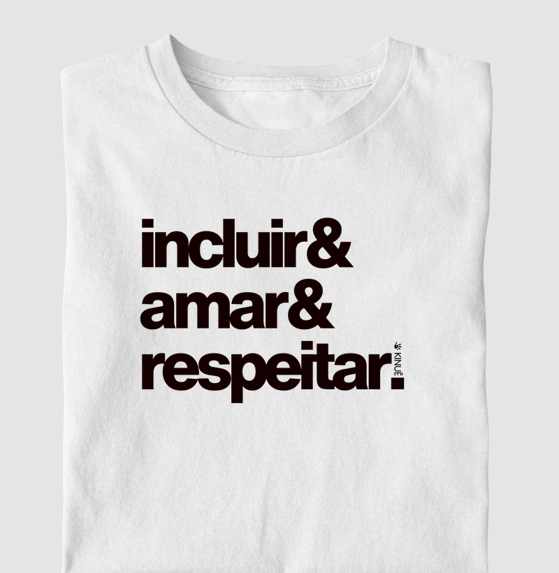Infantil - Incluir Amar Respeitar - Camisetas sobre inclusão e neurodiversidades
