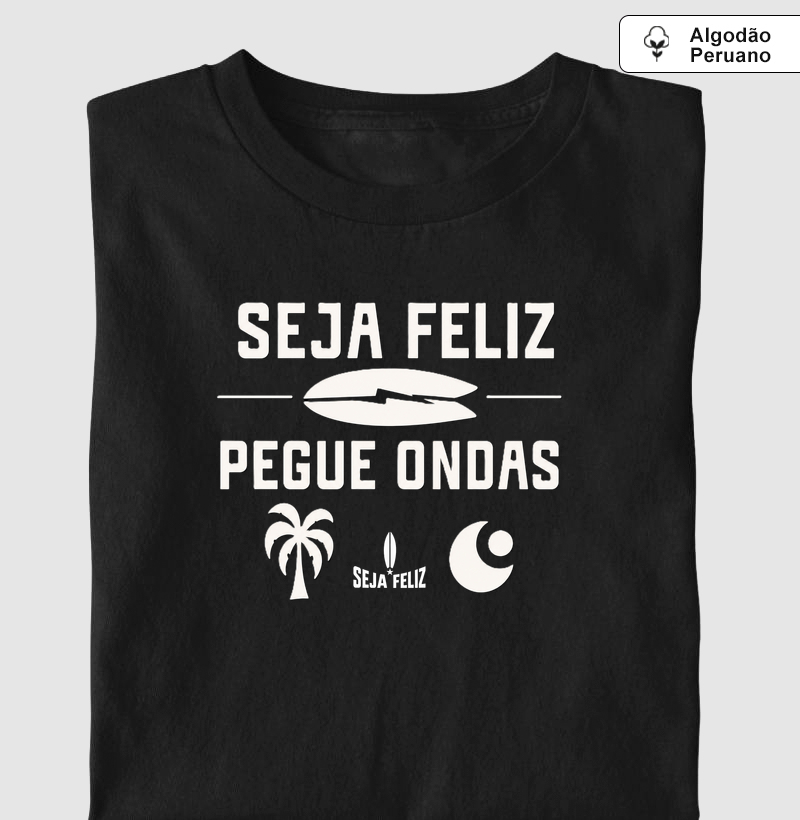 SEJA FELIZ. PEGUE ONDAS.