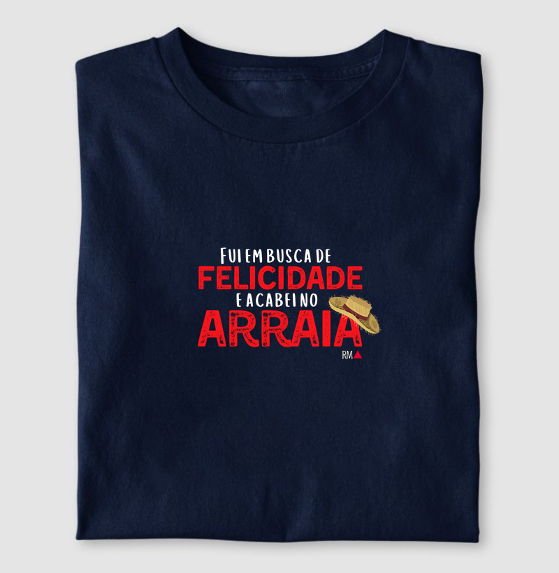 Fui em busca de felicidade e acabei no arraiá