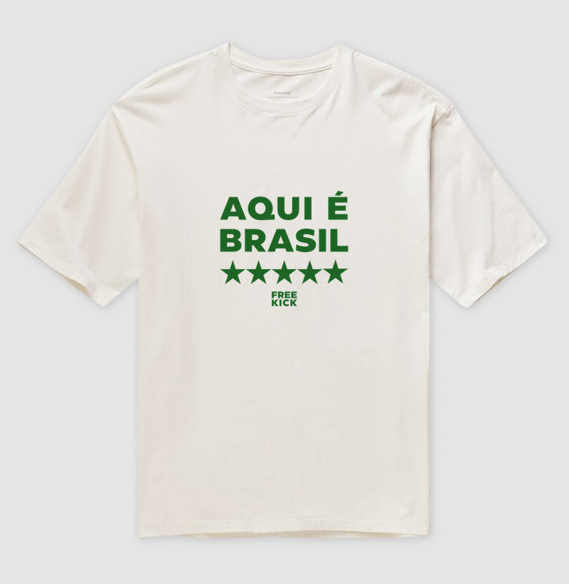 CAMISETA OVERSIZED FREE KICK AQUI É BRASIL