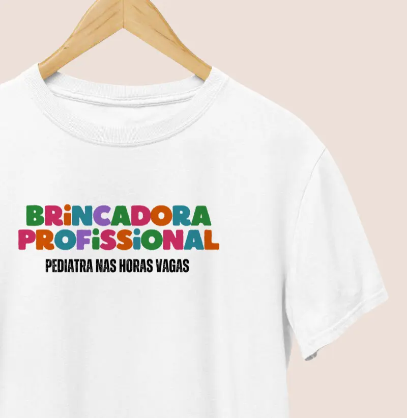 Camiseta | Brincadora e Pediatra