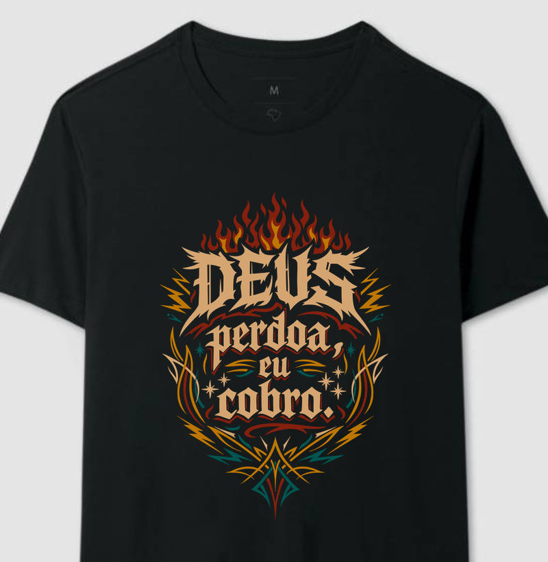 Deus Perdoa, Eu Cobro