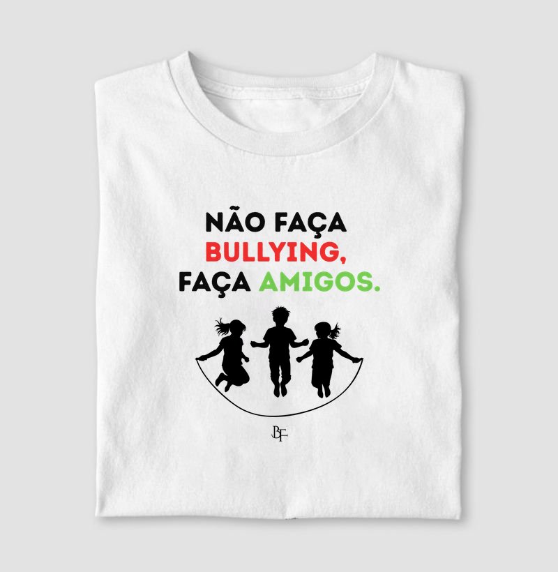 Não faça bullying, faça amigos