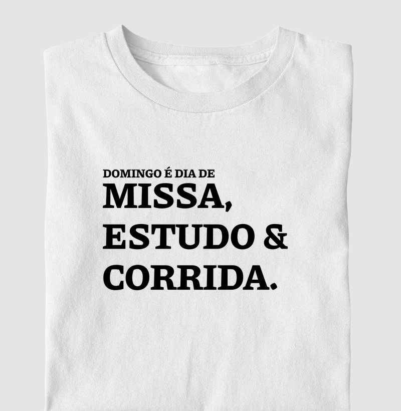 Missa, Estudo e Corrida