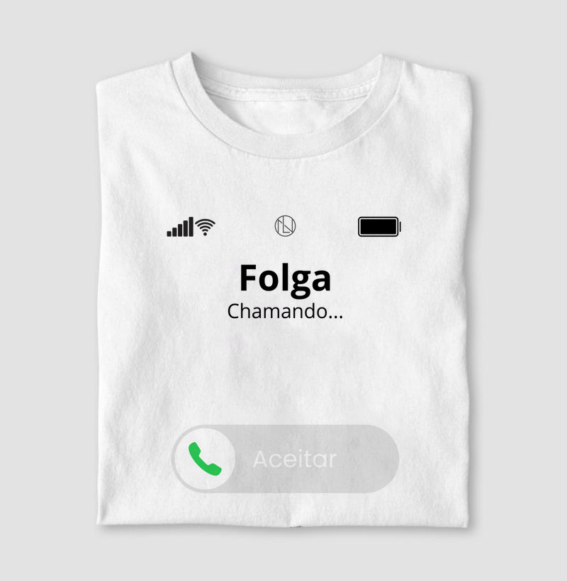 Camiseta Folga Chamando...