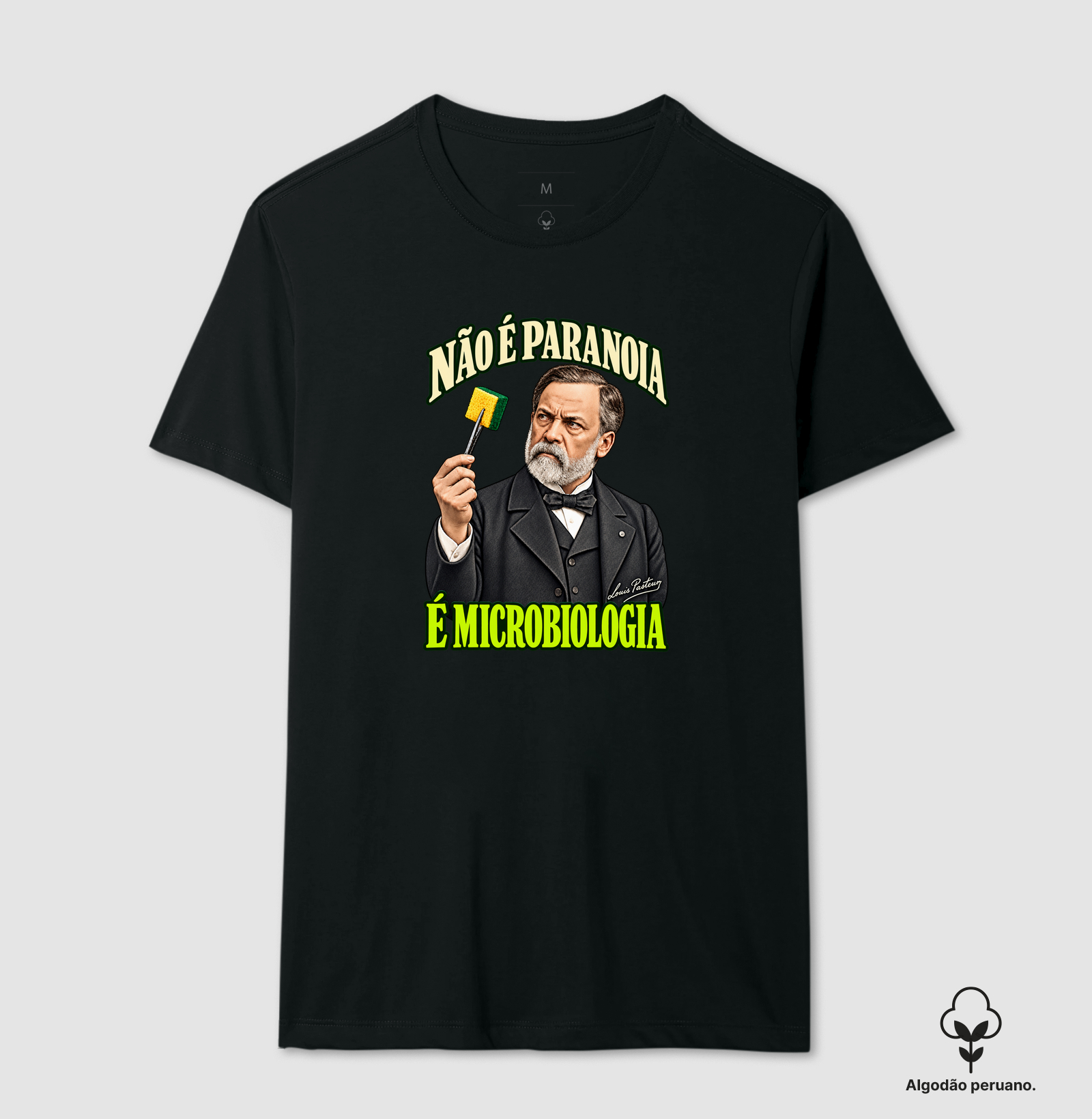 Não é paranoia - Louis Pasteur