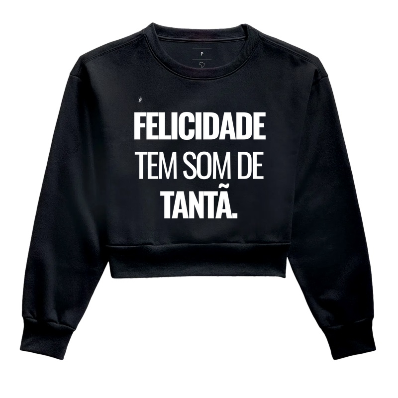 815 - FELICIDADE TEM SOM DE TANTÃ.