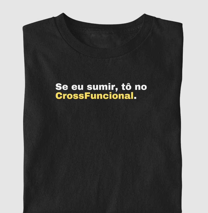 Se eu sumir, tô no CrossFuncional 2